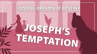 Joseph Dreams of Destiny Chapter 3  Joseph’s Temptation [upl. by Trula]