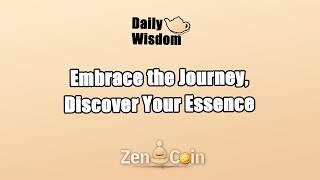 Embrace the Journey Discover Your Essence 𝐙𝐞𝐧 𝐂𝐨𝐢𝐧 [upl. by Gnehs]