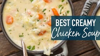 Creamy Chicken Soup THE BEST Chicken Soup Recipe [upl. by Sardse]