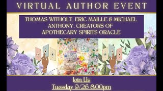 Author Talk with Thomas Whitholt Eric Maille amp Michael Anthony of the Apothecary Spirits Oracle [upl. by Mccallion]