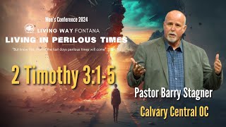 Pastor Barry Stagner  Mens Conference 2024  quotLiving in Perilous Timesquot  071324 [upl. by Nepean225]