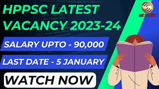 HPPSC Latest Vacancy 20232024 [upl. by Hegarty136]