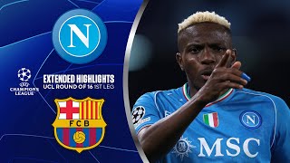 Napoli vs Barcelona Extended Highlights  UCL Round of 16 1st Leg  CBS Sports Golazo [upl. by Neelrahc]