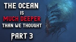 The Ocean Is Much Deeper Than We Thought Final Scary Stories  Creepypasta  Nosleep [upl. by Anauqahs]