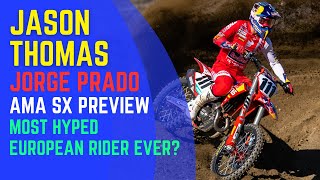 Most Hyped European Rider Ever  Jorge Prado 2024 AMA Supercross Preview with Jason Thomas [upl. by Juster]