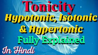 Tonicity  Hypotonic  Isotonic amp Hypertonic In Hindi [upl. by Ammadas]