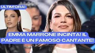 SHOCK EMMA MARRONE E INCINTA IL BAMBINO NASCERA IL [upl. by Annovahs]