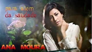 Ana Moura Para Além da Saudade 01 Os Búzios [upl. by Sundstrom339]