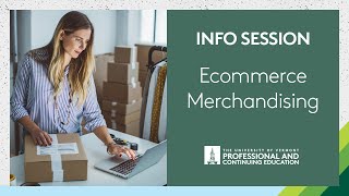 eCommerce Merchandising Course at UVM Info Session ecommerce [upl. by Ijies]