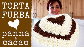 TORTA FURBA PANNA E CIOCCOLATO Ricetta facile  Chocolate Heart Cake Easy Recipe [upl. by Erb]