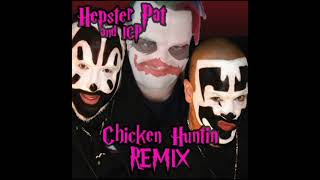 Hepster Pat and ICP Chicken Huntin REMIX [upl. by Atekal]