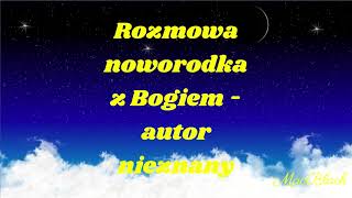 quotRozmowa noworodka z Bogiemquot autor nieznany [upl. by Nomla]