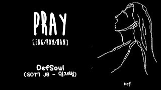 DEFSOUL GOT7 JB PRAY ENGROMHAN LYRICS [upl. by Nairehs]