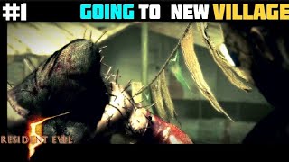 TIME TO GO NEW VILLAGE  RESIDENT EVIL 5 GAMEPLAY 1  Techno Gamerz [upl. by Shewmaker472]