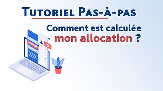 Comment est calculée mon allocation   Pasàpas [upl. by Adest]