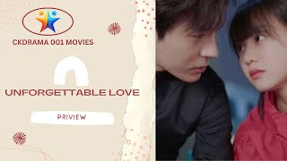 NEW  UNFORGETTABLE LOVE  Cdrama  Priview  30 November 2024  CKDRAMA 001 MOVIES [upl. by Yle258]