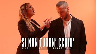 MAVI Ft LIVIO CORI  Si Nun Tuorn Cchiù Official Video [upl. by Hotchkiss]