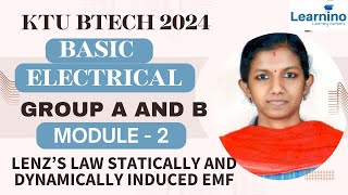 KTU BTECH 2024  BASIC ELECTRICAL GROUP A AND B  LENZ’S LAW STATICALLY AND DYNAMICALLY INDUCED EMF [upl. by Nanni]