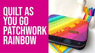 Sew a Patchwork Rainbow for your Bag using the Quilt As You Go Method [upl. by Ahsiugal]