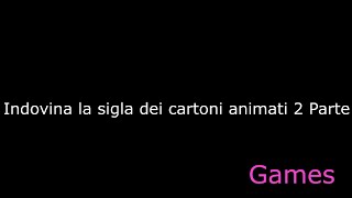 Indovina la sigla dei cartoni animati 2 parteGames [upl. by Anneliese]