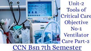 Tools of Critical Care NursingUnit2Objective No1Ventilator CarePart3CCNBSN 7th [upl. by Aihsit]