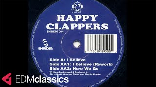 Happy Clappers  I Believe Original 12 1994 [upl. by Cordy]