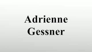 Adrienne Gessner [upl. by Aretak977]