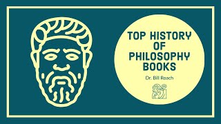 Best Philosophy Books History of Philosophy  Dr Bill Roach [upl. by Lynda]