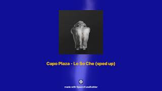 Capo Plaza  Lo So Che 𝘀𝗽𝗲𝗱 𝘂𝗽 [upl. by Chatav]