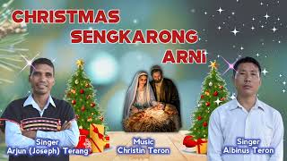 Christmas Sengkarong Arni  Arjun Joseph Terang amp Albinus Teron [upl. by Nahgem901]