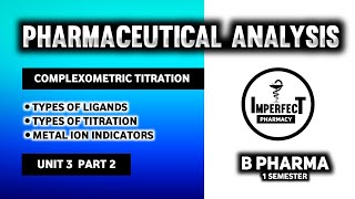 Complexometric Titration  Ligands  Metal Ion Indicators  pM Indicators  Pharmaceutical Analysis [upl. by Suirauqram]