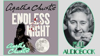 Endless Night by Agatha Christie  Full Audiobook [upl. by Iaras813]