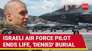 Israeli Air Force Pilots Horrifying End Denied Military Honours After Death Family Blasts IDF [upl. by Wilen]