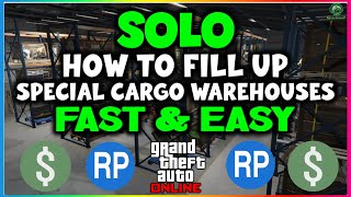 Best SOLO Method  Fill Up Special Cargo Warehouses Fast amp Easy  GTA Online Help Guide [upl. by Eerased]