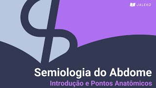 Semiologia do Abdome Introdução e Pontos Anatômicos [upl. by Geanine]