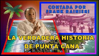 LA VERDADERA HISTORIA DE PUNTA CANA [upl. by Nahtnaoj]