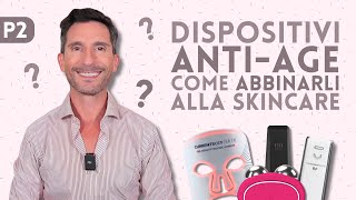 ABBINARE I DISPOSITIVI ANTINVECCHIAMENTO ALLA TUA ROUTINE DI SKINCARE [upl. by Lawson]