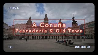 City Break 3 – La Coruña  Day 1 – Walking Tour of the Pescadería amp Old Town The Opera Palace [upl. by Etteraj]