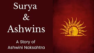 The Story of Ashwini Nakshatra amp Sun in Astrology  Nakshatras Astrology Course [upl. by Mirilla]