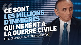 Eric Zemmour sur France Info  Ce sont les millions d’immigrés qui mènent à la guerre civile [upl. by Enitsenre]