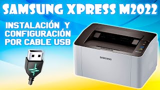 INSTALACION Y CONFIGURACION DE IMPRESORA SAMSUNG XPRESS M2022 POR CABLE USB [upl. by Drugi507]