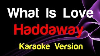 🎤 Haddaway  What Is Love Karaoke  King Of Karaoke [upl. by Jesus]