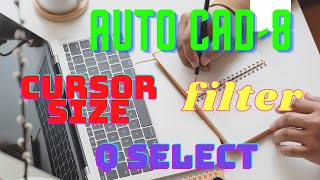 AutoCAD Class  8  Telugu  Cursor size Filter Q select Pick box Pick add Pick first [upl. by Sellihca554]