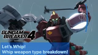 Let’s Crack Whip weapon type breakdown  Gundam Breaker 4 ONT [upl. by Yoho958]