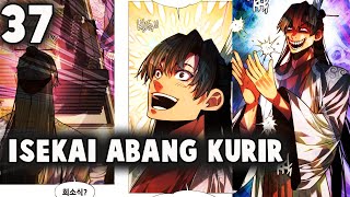 Manhwa Overpower Isekai Abang Kurir 37 ALUR CERITA MANHWA [upl. by Aimar326]