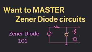 Want to MASTER Zener Diode Circuits Watch This Now [upl. by Martinson]