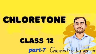 chloretone reaction of chloroform with acetone class 12  conversion chloroform to chloretone [upl. by Retsel319]