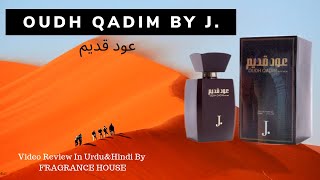 Oudh Qadim For Men By J Fragrance Review In URDUampHINDI [upl. by Topper]