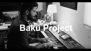 Baku Project  Bu sevgi [upl. by Eyks525]