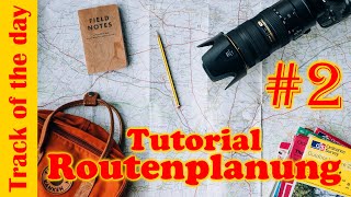 Routen planen wie die Profis 2  Track of the day 57  Der beste Routenplaner  Tutorial  garmin [upl. by Levine721]